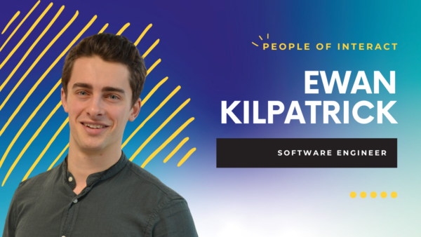 People of Interact: Ewan Kilpatrick, Employee of the Year 2022